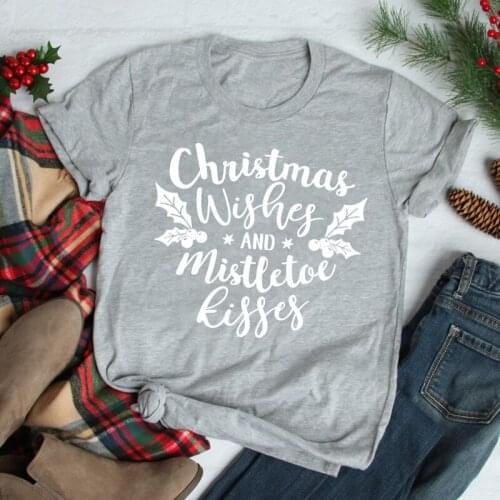 Christmas Wishes And Mistletoe Kisses T-shirt New Women Graphic Hipster Tee Shirt Top Trendy O-Neck Holiday Party Winter Tshirt