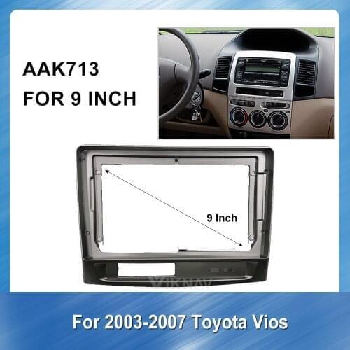 9 Inch For TOYOTA VIOS 2003-2007 2 din Radio Fascia for Stereo Audio Panel Mount Installation Dash Kit Frame Adapter Stereo