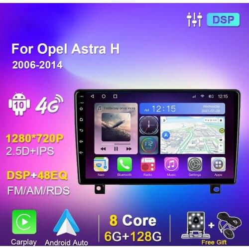 8 Core 6G 128G For Opel Astra H 2006-2014 stereo Car Radio Multimedia Video Player Navigation GPS Android 10 Auto 4G No 2din