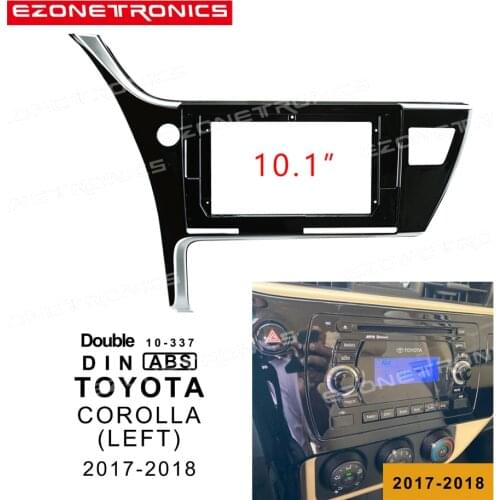 2Din Car DVD Frame Audio Fitting Adaptor Dash Trim Kits Facia Panel 10.1"For Toyota COROLLA (LEFT) 2017-2018 Double Radio Player