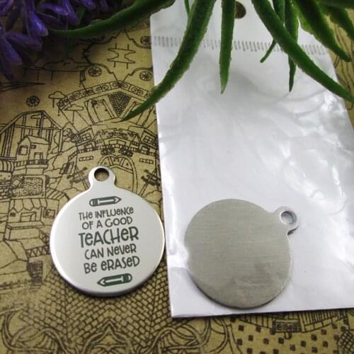 10pcs--"The influence of a good teacher can..."stainless steel charms 5 styles for choosing DIY Charms for necklace bracelets
