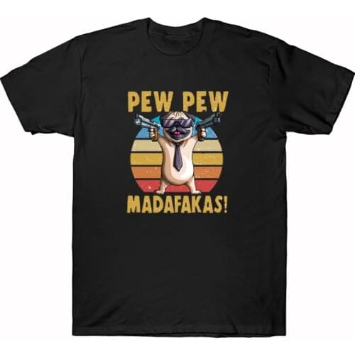 Pew Pew Madafakas Cat T Shirt Sunglasses Pug Dog Gunman Printed Graphic Tops Unisex Summer Fashion Cool Ropa Hombre Camisetas