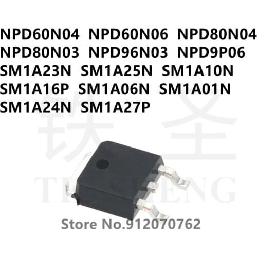 10PCS NPD60N04 NPD60N06 NPD80N04 NPD80N03 NPD96N03 NPD9P06 SM1A23N SM1A25N SM1A10N SM1A16P SM1A06N SM1A01N SM1A24N SM1A27P TO252
