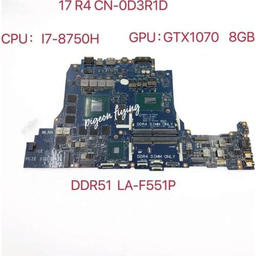 CN-0D3R1D 0D3R1D D3R1D para Dell Alienware 17 R4 Laptop Motherboard CPU: I7-8750H SR3YY GPU:N17E-G2-A1 8G DDR51 LA-F551P Test