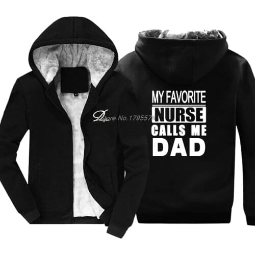 Nurses Dad Fathers Day Gift Hoodie My Favorite Nurse Calls Me Dad Fathers Day Gift Sweatshirt Casual Men Jackets Harajuku