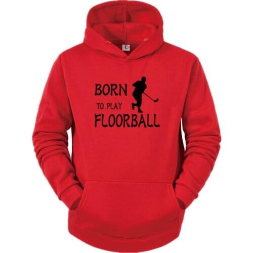 Sweatshirt Homme Streetwear Classical Pattern Hoodie Custom Born To Play Floorball Gift Birthday Hoody For Men Famous Humorous