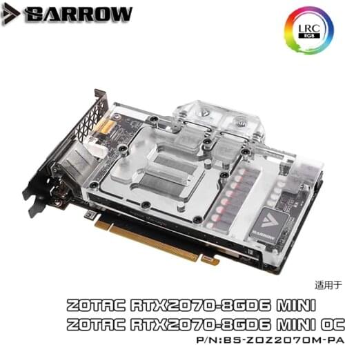 Barrow PC water cooling GPU cooler video card Graphics card Radiator for ZOTAC RTX2070 8GD6 MINI OC 5V(RBW) BS-ZOZ2070M-PA