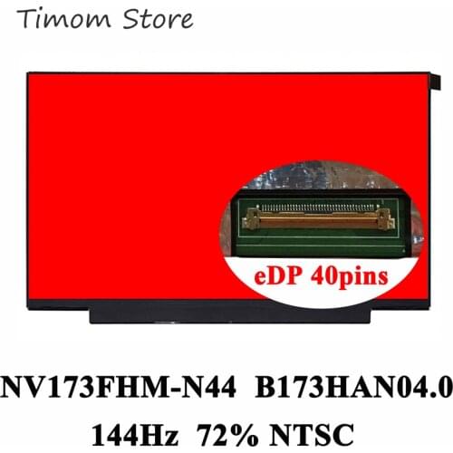 NV173FHM-N44 144Hz 72% NTSC Ratio 1200:1 FHD 1920*1080 40 pins IPS 17.3" Laptop LCD Screen Matrix fit B173HAN04.0 72% NTSC 800:1