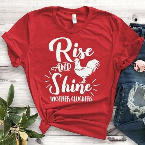 Rise and Shine Mother Cluckers Quote Shirt-Funny Chicken Tee-Novelty Farmer Tee-Poultry Farm Animal Shirt-Funny T Shirt for Mom
