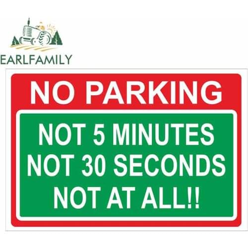 EARLFAMILY 13cm x 8.7cm Car Sticker Decal NO PARKING JOKE Sign Safety Warning Car Laptop Decor