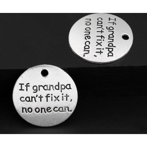 20pcs Silver Color 24mm If Grandpa Can't Fix It,No One Can Word Charms Love Pendant Fit DIY Jewelry Handcrafted Accessories
