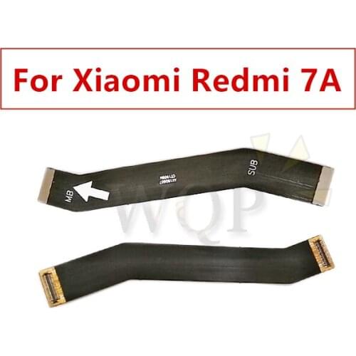 For Xiaomi Redmi 7A Main board Flex Cable Logic Main Board Motherboard Connect LCD Flex Cable Ribbon Repair Spare Parts