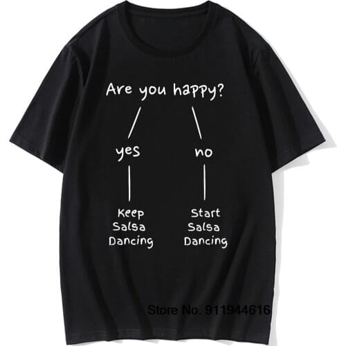 Funny Salsa Dance Are You Happy Dancing Unisex Graphic Vintage Fun Cotton Short Sleeve T Shirts O-Neck Harajuku T-shirt