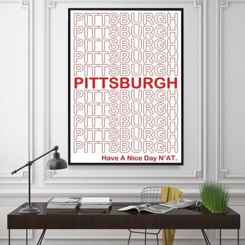 Giclee Typography Art Print Wall Art Pittsburgh Art Have A Nice Day N'at Print Pittsburghese Inspirational