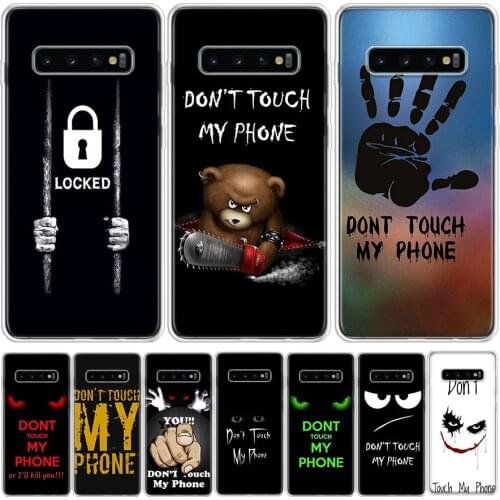 Do Not dont Touch My Phone Phone Case For Samsung Galaxy Note 8 9 10 20 S7 S8 S9 S10 S10E S20 S21 Ultra FE J6 Plus Lite Cover