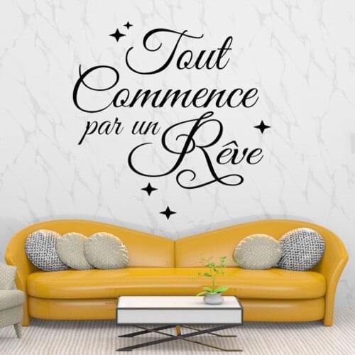 Wall Stickers Tout Commence Par Un Rêve French Quotes Decals Wallpaper Vinyl Bedroom Livingroom Decoration Poster RU2365