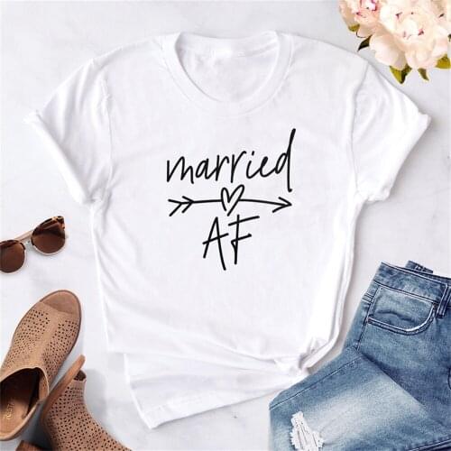 Married AF T-shirt Casual Women O-Neck Graphic Bridal Tee Shirt Top Unisex Wifey Hubby Honeymoon Gift Tshirt TX5400