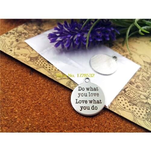 10pcs-stainless steel Charms "do what you love ,love what you do"DIY Charms Pendants for necklace/bracelet/keychain DIY jewelry