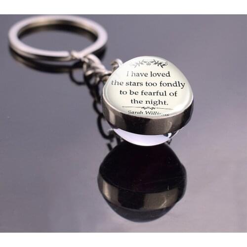 I have loved the stars too fondly to be fearful of the night quote key ring Crystal Ball Glass Pendant Jewelry gift keychain