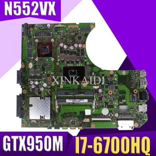 XinKaidi N552VX Laptop motherboard for ASUS VivoBook Pro N552VX N552V N552 Test original mainboard I7-6700HQ GTX950M