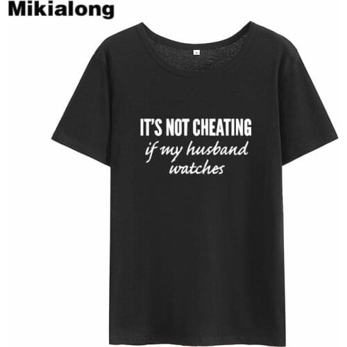 Mikialong Its Not Cheating Funny T Shirts Women 2018 O-neck Short Sleeve Cotton Camiseta Feminina Black White Women Tshirt Tops