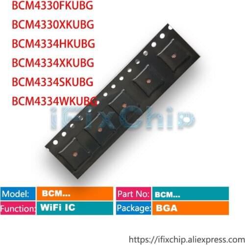 5pcs/Lot BCM4330 BCM4330FKUBG BCM4330XKUBG BCM4334 BCM4334HKUBG BCM4334XKUBG BCM4334SKUBG BCM4334WKUBG WiFi IC Chip