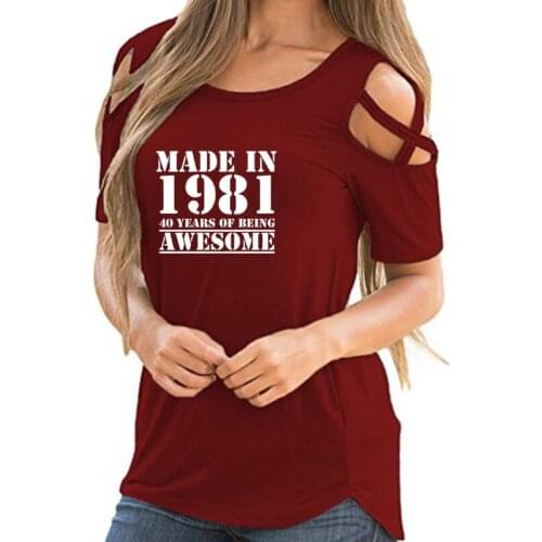 Made In 1981 40 Years Letter Print TShirt for Female Summer Birthday Gift Cross Off Shoulder Casual T-Shirt Women Femme Tops