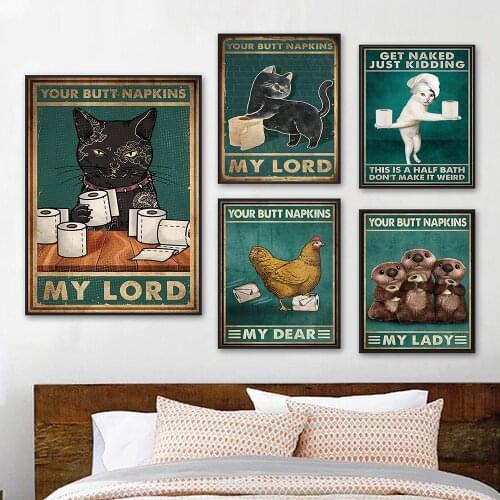 Animal Cat with Toilet Paper Prints Your Butt Napkins My Lord Retro Canvas Poster Metal Vintage Bathroom Bar Wall Decor Picture