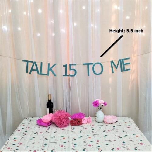 TALK 15 TO ME Banner Glittered Paper DIY Hanging Party Decorations Birthday Backdrop Decor Custom Order
