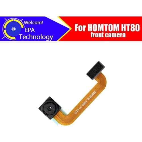 5.5 inch HOMTOM HT80 front camera 100% Original Brand 5MP front camera Module Replacement Parts for HOMTOM HT80