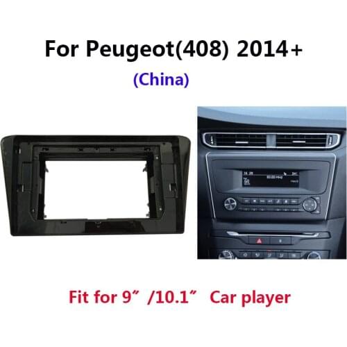 Car Radio Fascia For Peugeot(408) 2014+(China) Auto Stereo Dash Panel Trim Mount Frame Kit Center Console Holder Bezel Faceplate