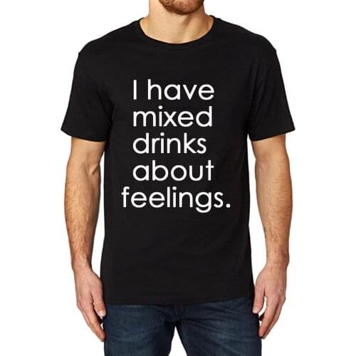 Lyprerazy Mens I Have Mixed Drinks About Feelings Funny Printed T-Shirt