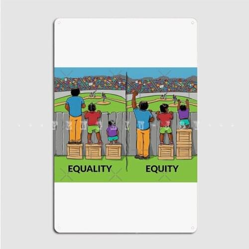 Differences Between Equality And Equity Metal Sign Party Garage Decoration Club Party Decoration Tin Sign Poster