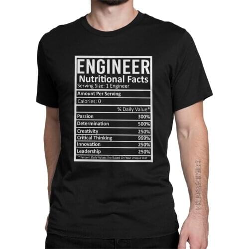 Engineer Nutritional Facts T-Shirts Men Crewneck 100% Cotton T Shirts Engineering Programmer Classic Tees Gift Clothing