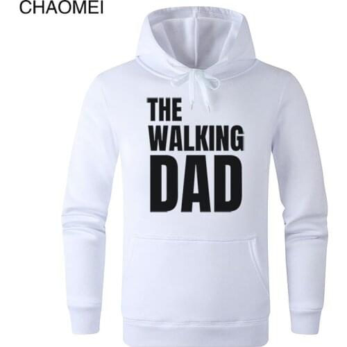 The Walking Dad Fathers Day Gift Novelty Hoodies Men Women 2019 Mens Pullover Fleece Hooded Sweatshirts Unisex Clothes C82