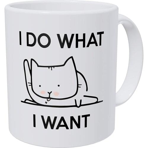 Cat Licking A I Do What I Want 11 Ounces Funny Coffee Mug