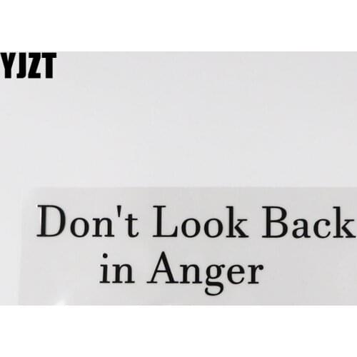 YJZT 16.6CM*4.7CM Don't Look Back in Anger Vinyl Car Sticker Funny And Humorous Words 13D-0050