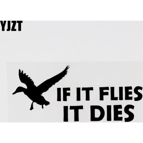 YJZT 13.3CM×5.7CM Fashion If It Flies It Dies Vinyl Hunting Duck Car Sticker Decal Black/Silver 13F-0049