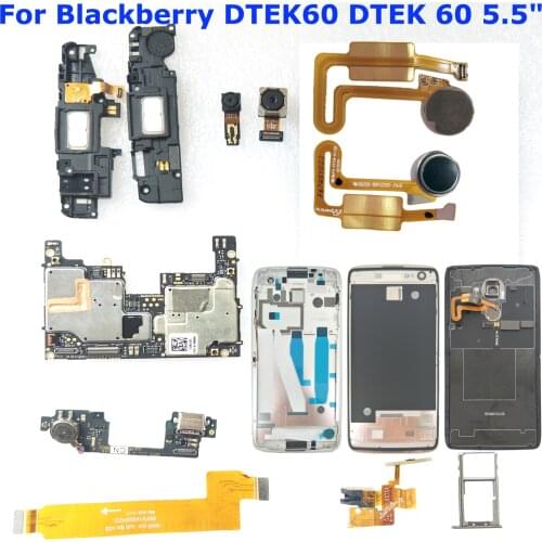 Shyueda OEM For Blackberry DTEK60 frame /back cover / Camera/ Mainboard /Power/ USB Charging Port /Loudspeaker / Fingerprint