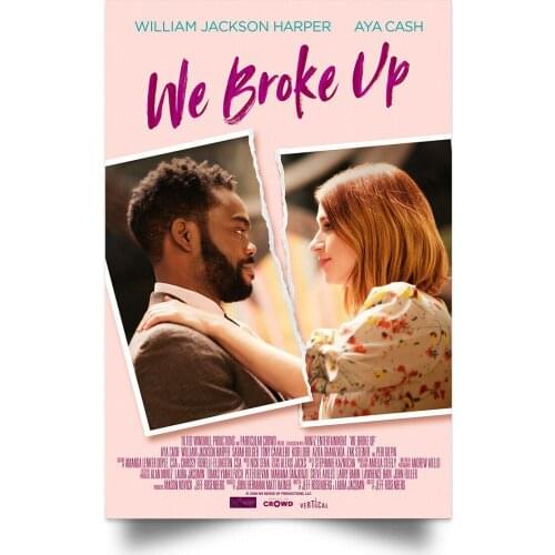 We Broke Up MOVIE Picture Art Film Print Silk Poster for Your Home Wall Decor 24x36inch