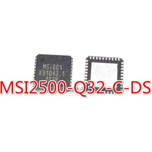 1pieces 5pieces MSI2500-Q32-C-DS MSI2500 2500-Q32-C-DS msi2500 QFN