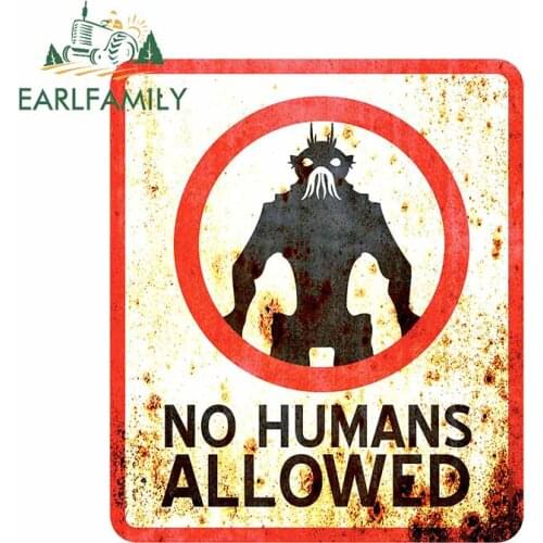 EARLFAMILY 13cm x 10.8cm No Humans Allowed Logo Sticker Auto Vinyl District 9 Car Stickers and Decals Bumper Trunk Car Wrap