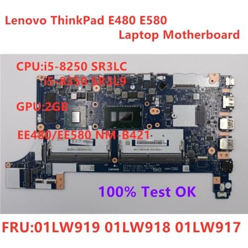 Original Mainboard For Thinkpad E480 E580 Laptop Motherboard CPU i5-8250U i5-8350U NM-B421 FRU 01LW919 01LW918 01LW917