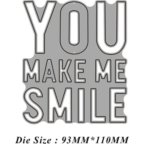 You Make Me Smile Letter Metal Cutting Dies 2021 New Diy Molds Scrapbooking Paper Making Die Cuts Crafts