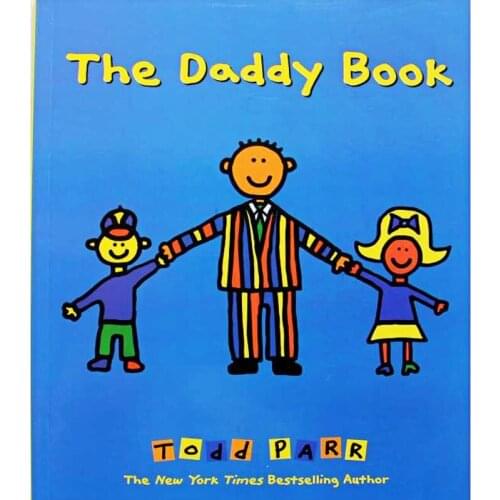 The Daddy Book By Todd Parr Educational English Picture Book Learning Card Story Book For Baby Kids Children Gifts