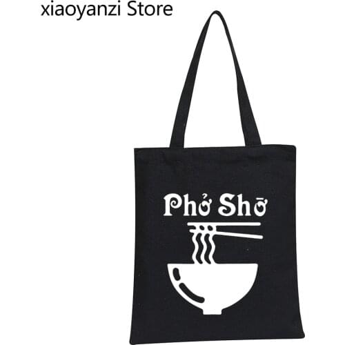 Pho Sho Handbag Humor Custom Funny Print Shoulder Bags Present Foodie Soup Vietnamese Viet Asian Food Eco Reusable Shopping Bag