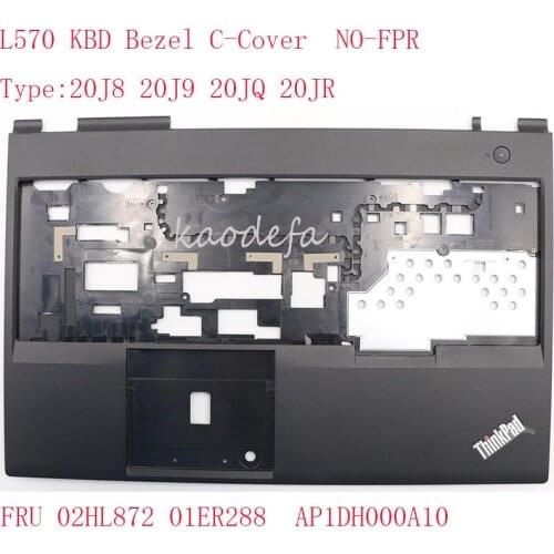 L570 Keyboard bezel For Thinkpad L570 Laptop Type: 20J8 20J9 20JQ 20JR FRU 02HL872 01ER288 AP1DH000A10 NO-FPR 100% ok