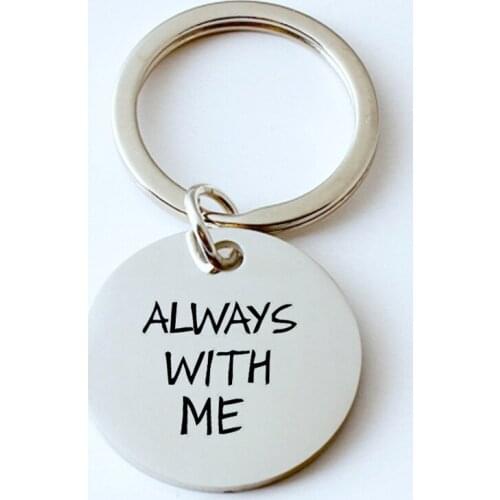 Hand Stamped Lettering Always With Me Charm Keychain Stainless Steel Key Ring Valentines Day Couple Boyfriend Girlfriend Gifts