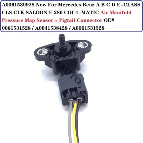 A0061539928 New For Merecdes Benz A B C D E-CLASS CLS CLK SALOON E 280 CDI 4-MATIC Air Manifold Pressure Map Sensor 0061539928