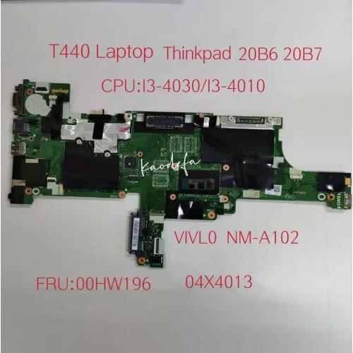 For Lenovo Thinkpad T440 Laptop Motherboard CPU I3-4010/i3-4030U VIVL0 NM-A102 FRU 00HW196 04X4013 Tested OK